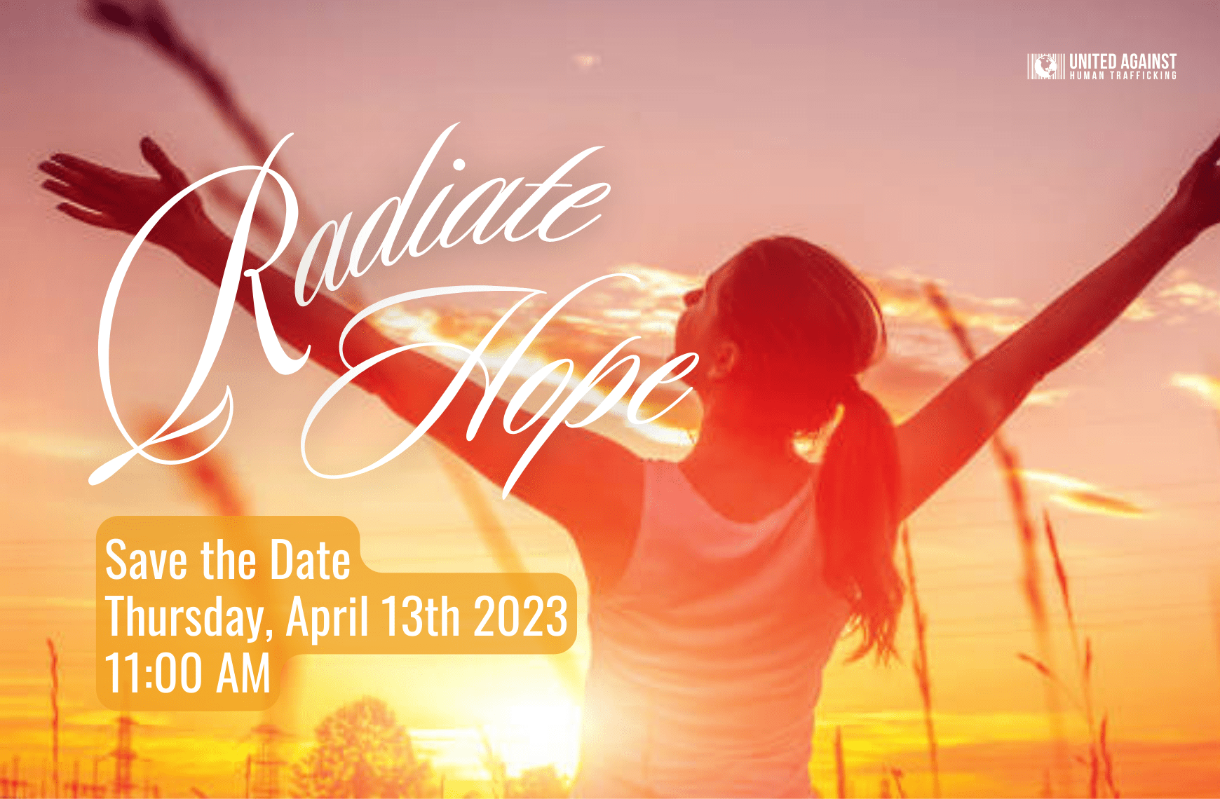A hopeful photo of a red and gold sunset. A woman reaches her arms out wide toward the sky. Over the image, text reads "Radiate Hope. Save the Date Thursday, April 13th