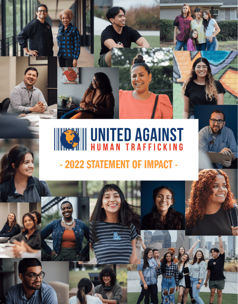 A happy collage of photos from UAHT programs with text over it that reads, "United Against Human Trafficking 2022 Statement of Impact"